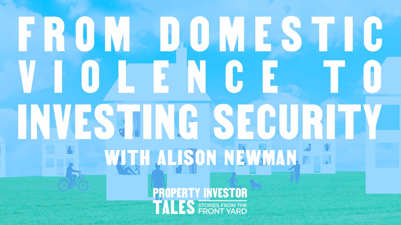 From Domestic Violence to Investing Security with Alison Newman