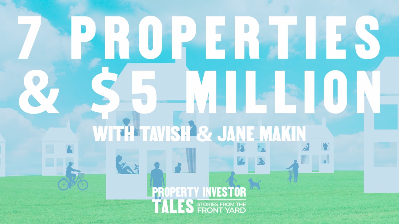 7 Properties & $5 Million with Tavish & Jane Makin