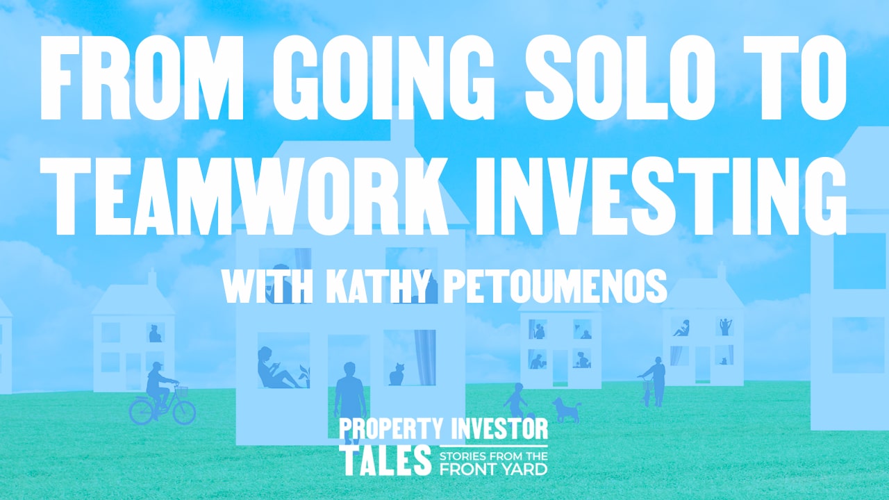 From Going Solo to Teamwork Investing with Kathy Petoumenos