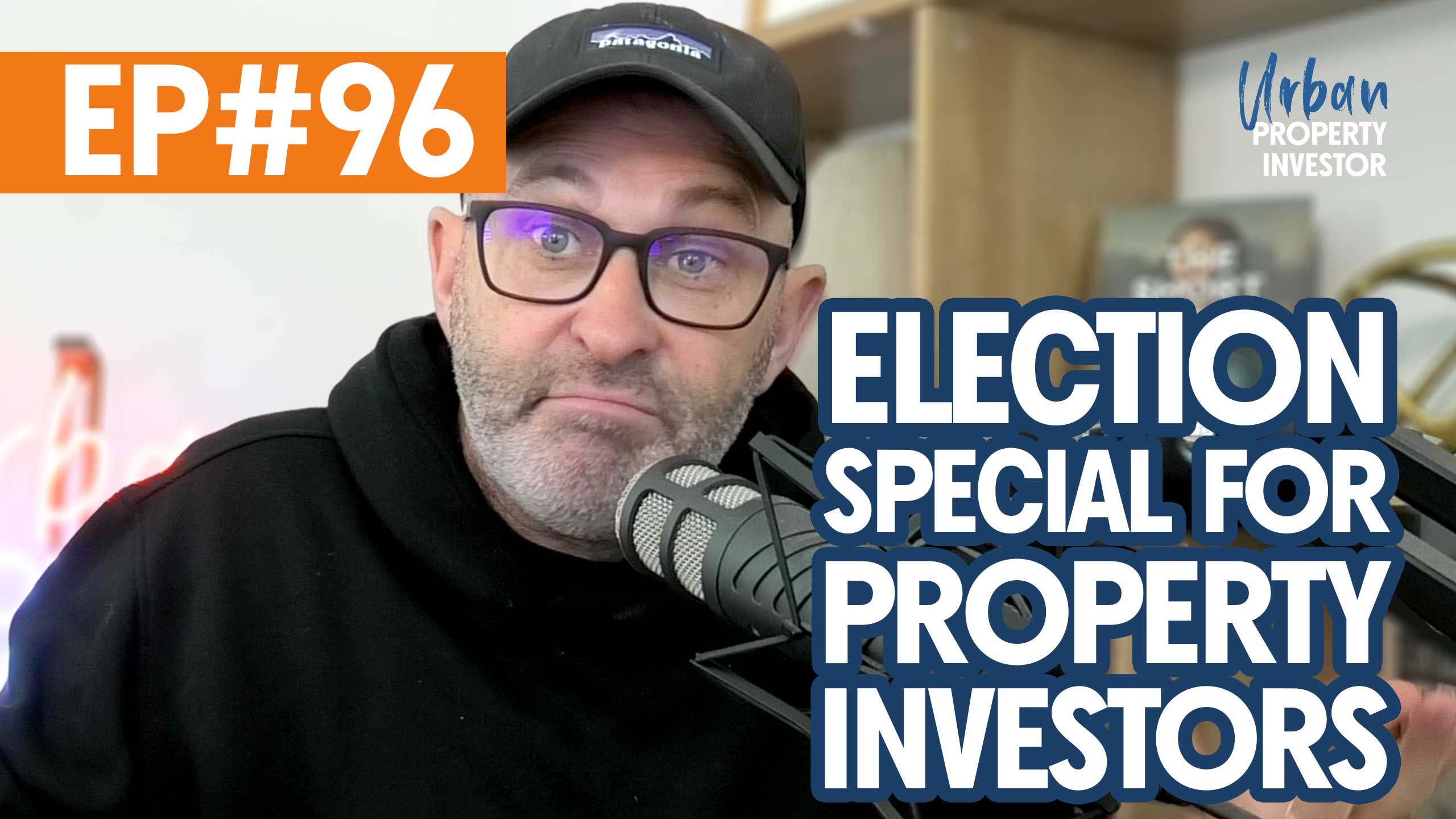 Election Special for Property Investors