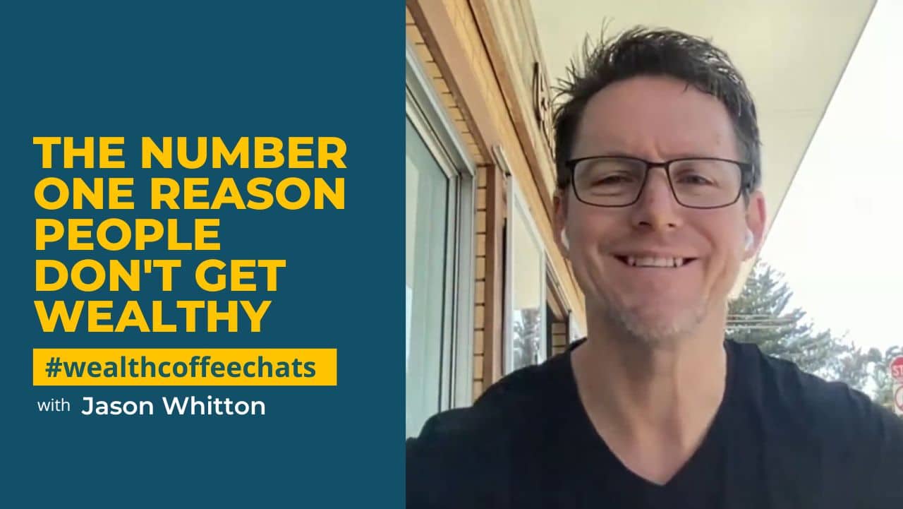 the-number-one-reason-people-don-t-get-wealthy-positive-real-estate