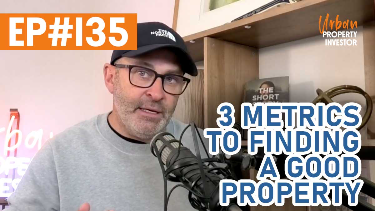 3 Metrics to Finding a Good Property