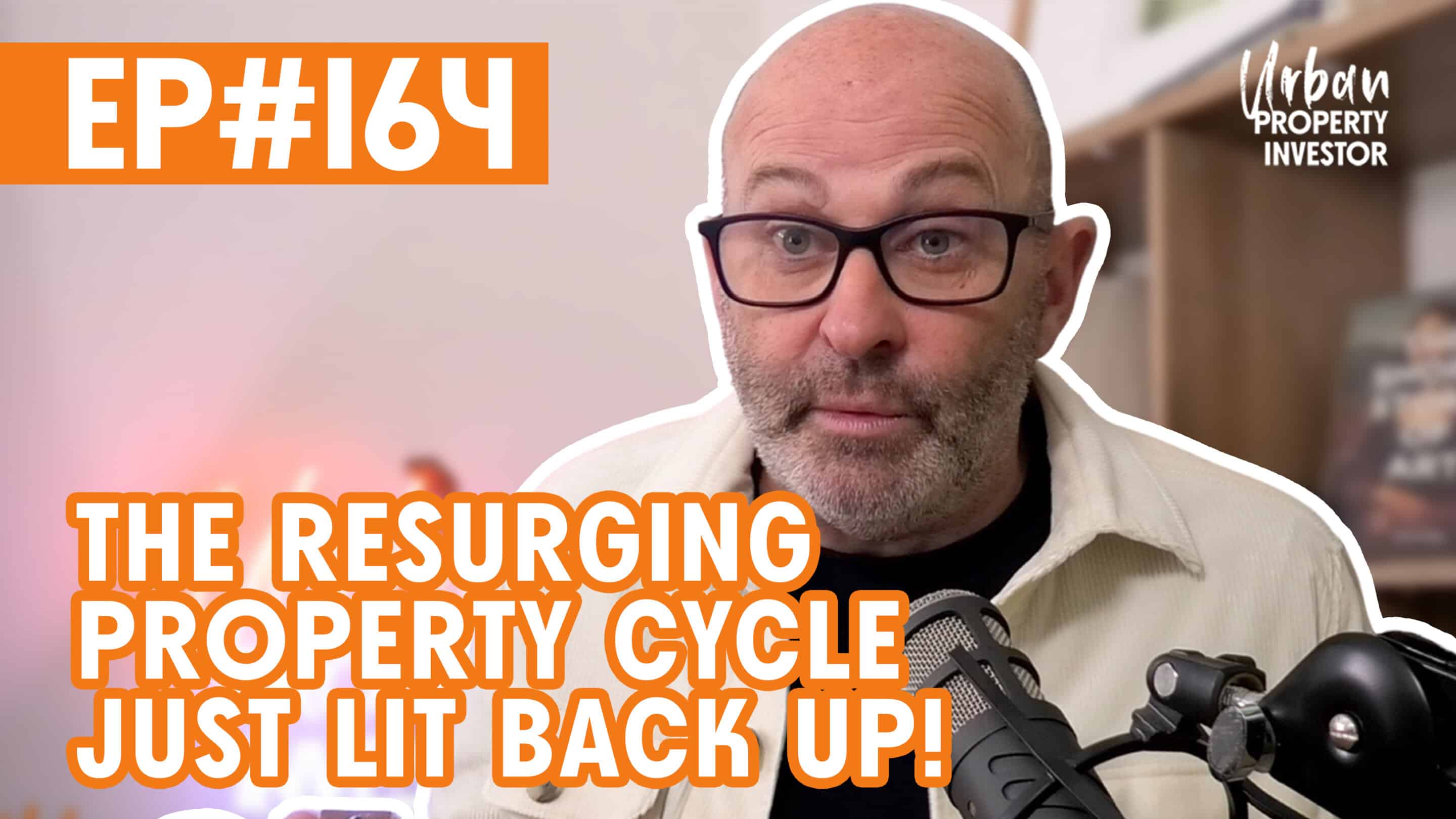 The Resurging Property Cycle Just Lit Back Up!