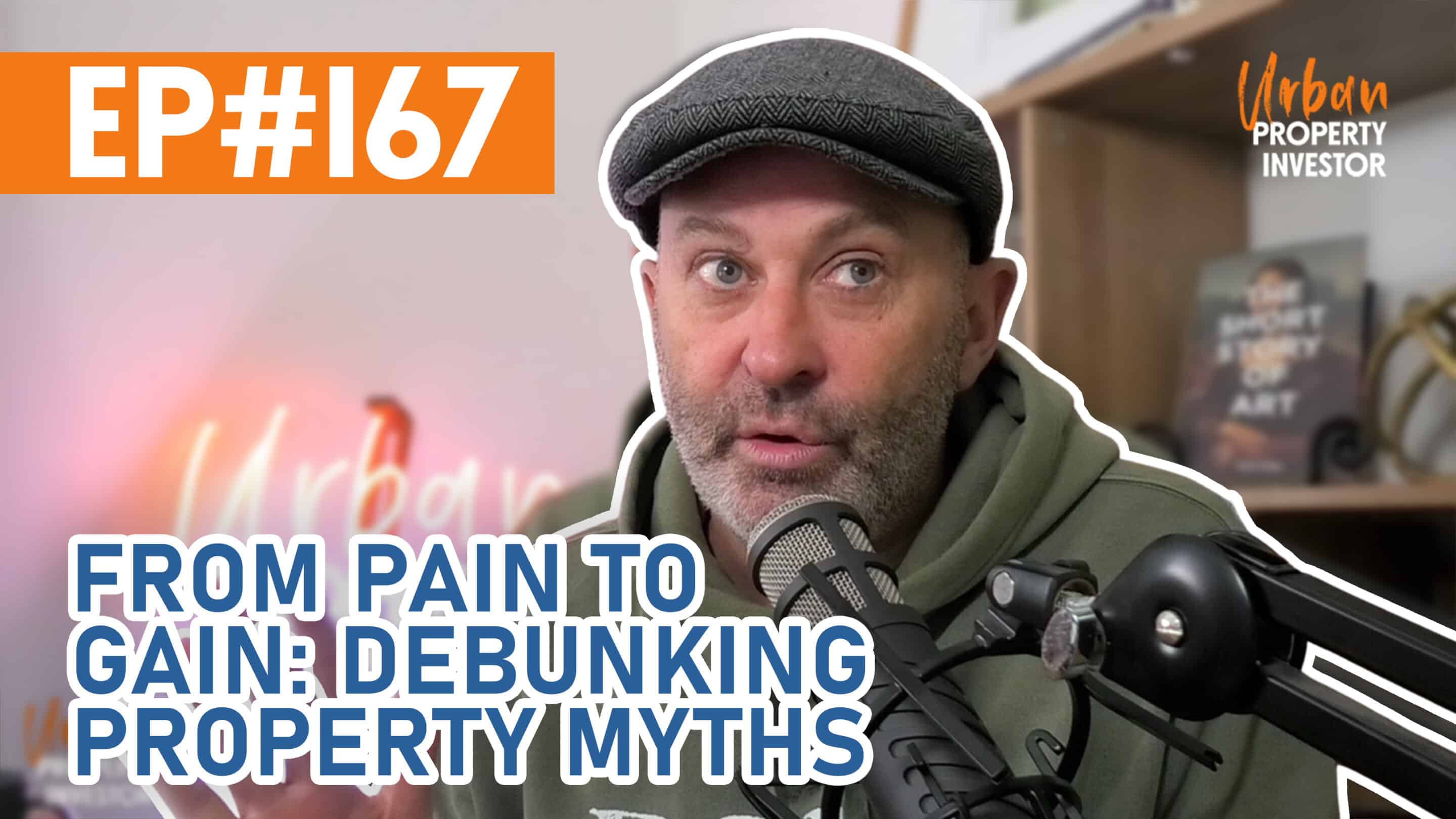 From Pain to Gain: Debunking Property Myths