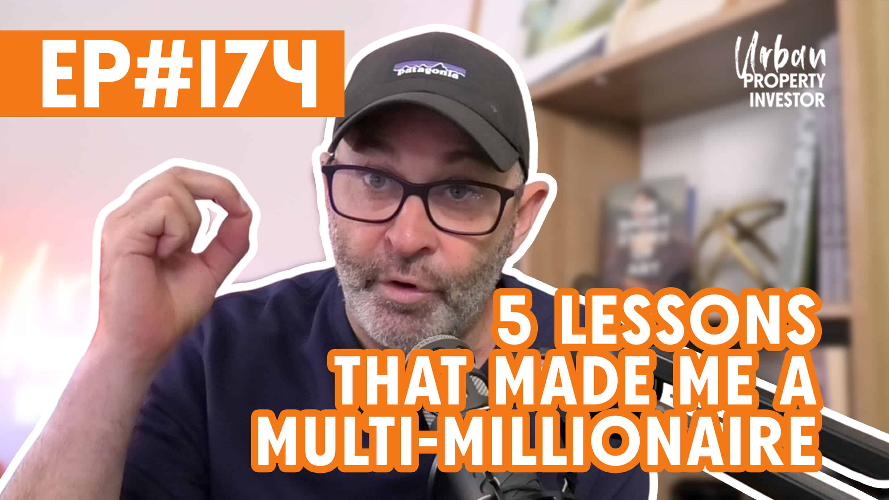 5 Lessons That Made Me A Multi-Millionaire