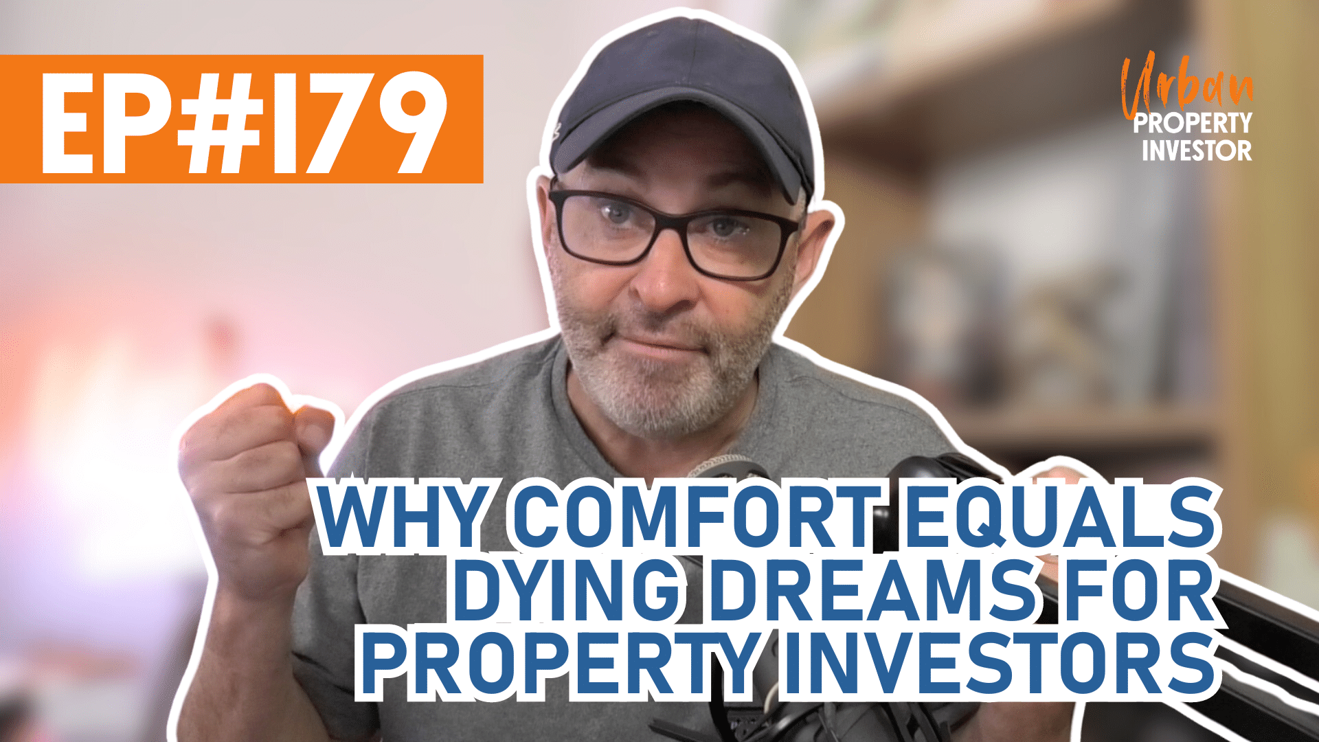 Why Comfort Equals Dying Dreams For Property Investors