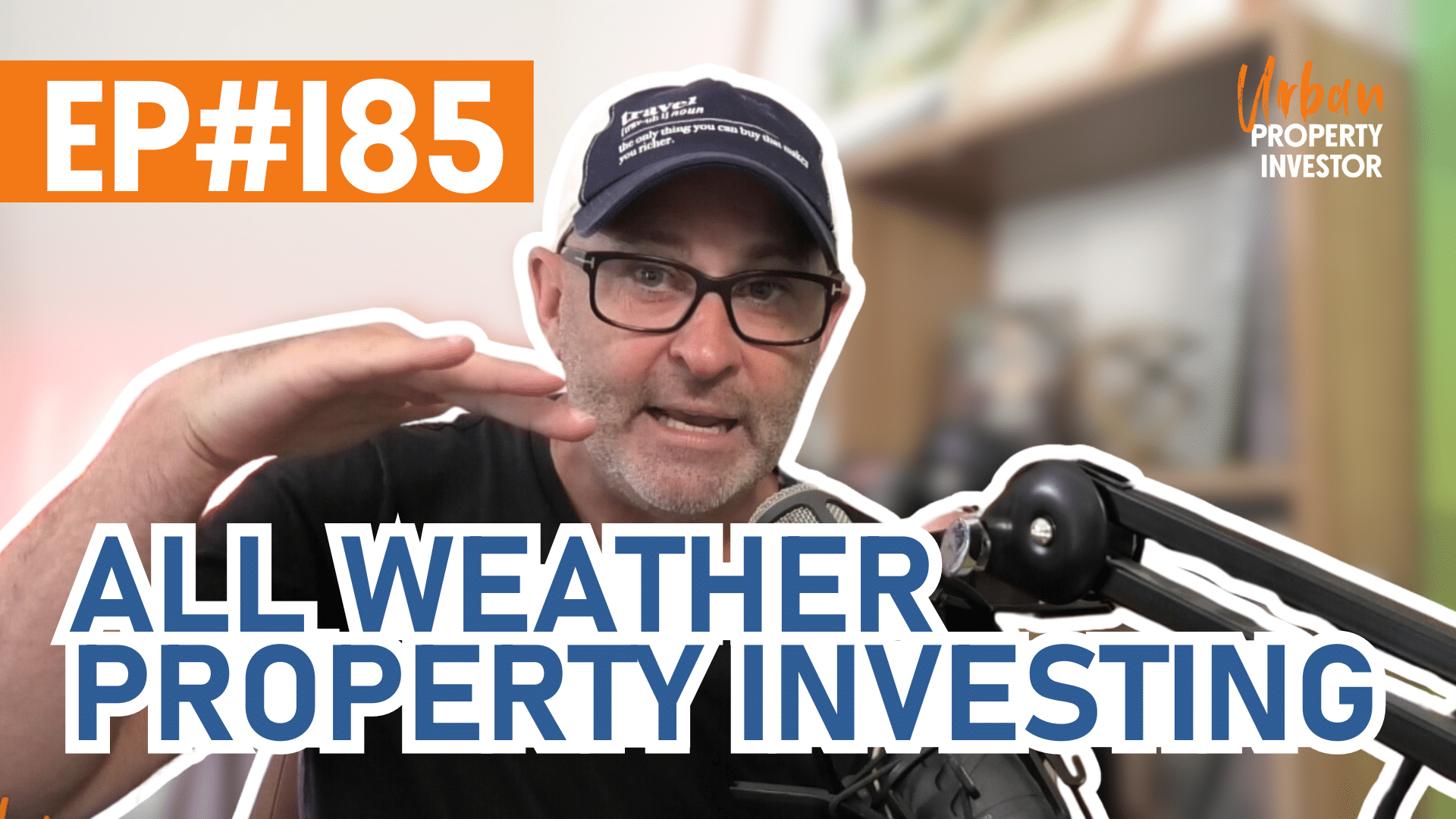 All Weather Property Investing