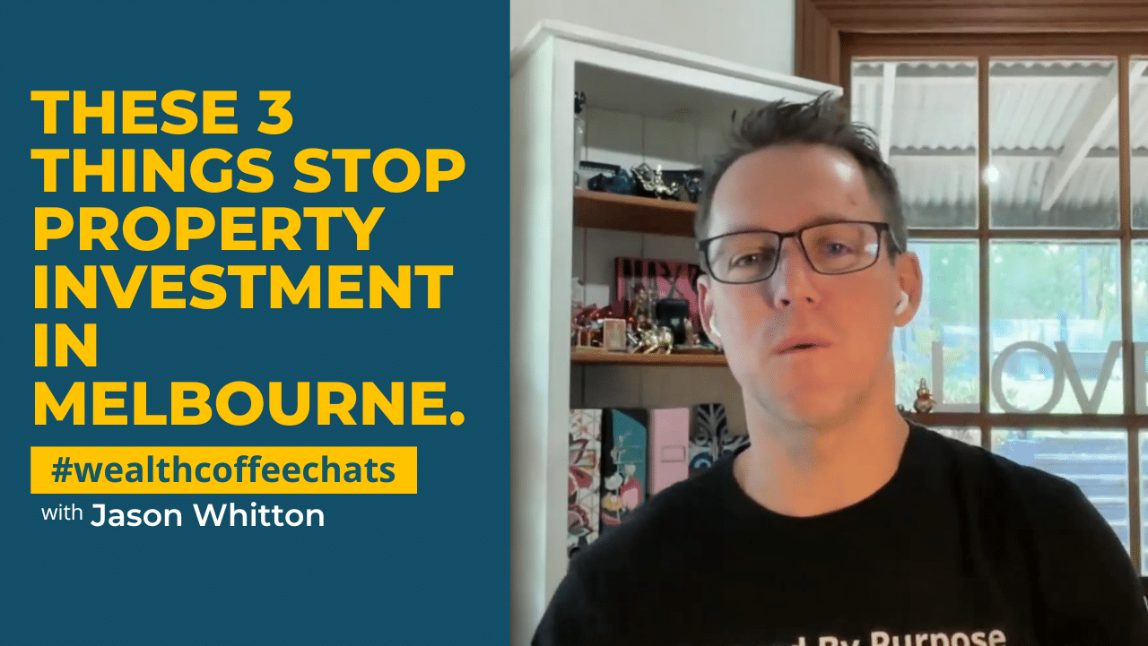 These 3 things stop property investment in Melbourne.