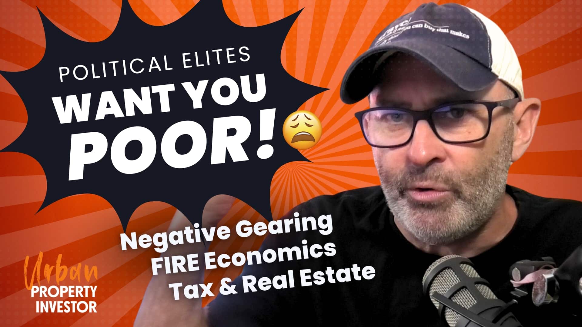 Political Elites Want You Poor! Negative Gearing, FIRE Economics, Tax & Real Estate