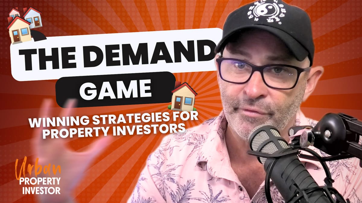 The Demand Game, Winning Strategies For Property Investors