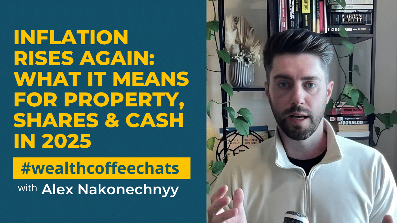 Inflation Rises Again What It Means for Property, Shares & Cash in 2025