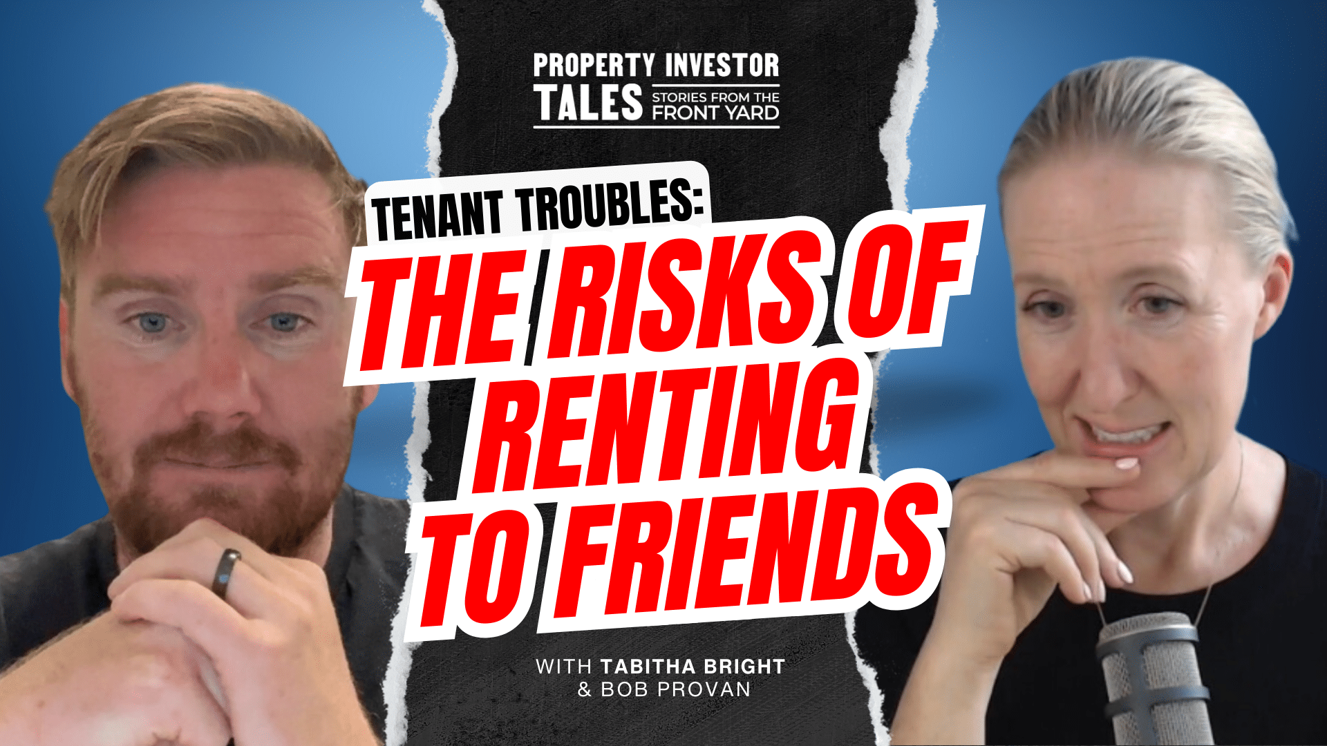 Tenant Troubles: The Risks of Renting to Friends – Pt2 with Bob Provan