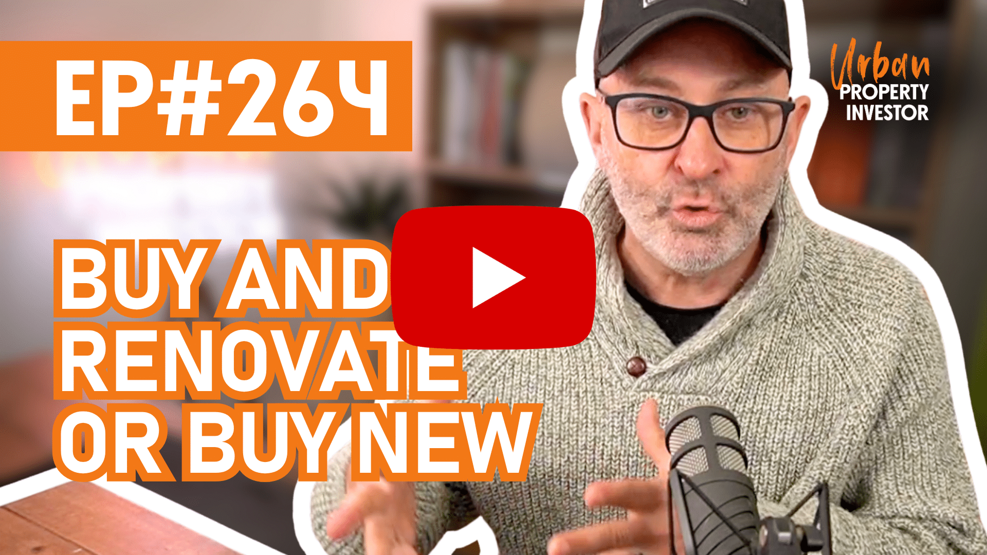 UPI 264 - Buy and Renovate or Buy New