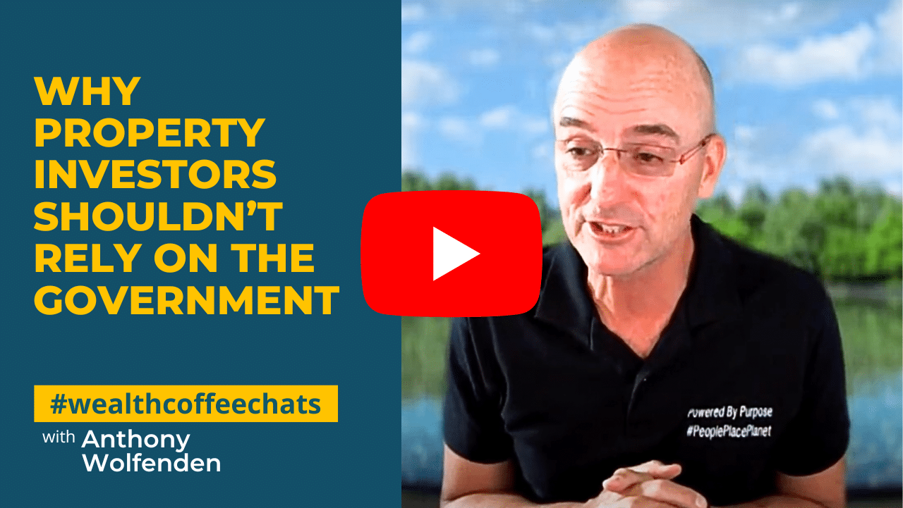 WCC- Why Property Investors Shouldn’t Rely on the Government