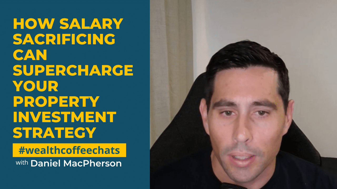 How Salary Sacrificing Can Supercharge Your Property Investment Strategy