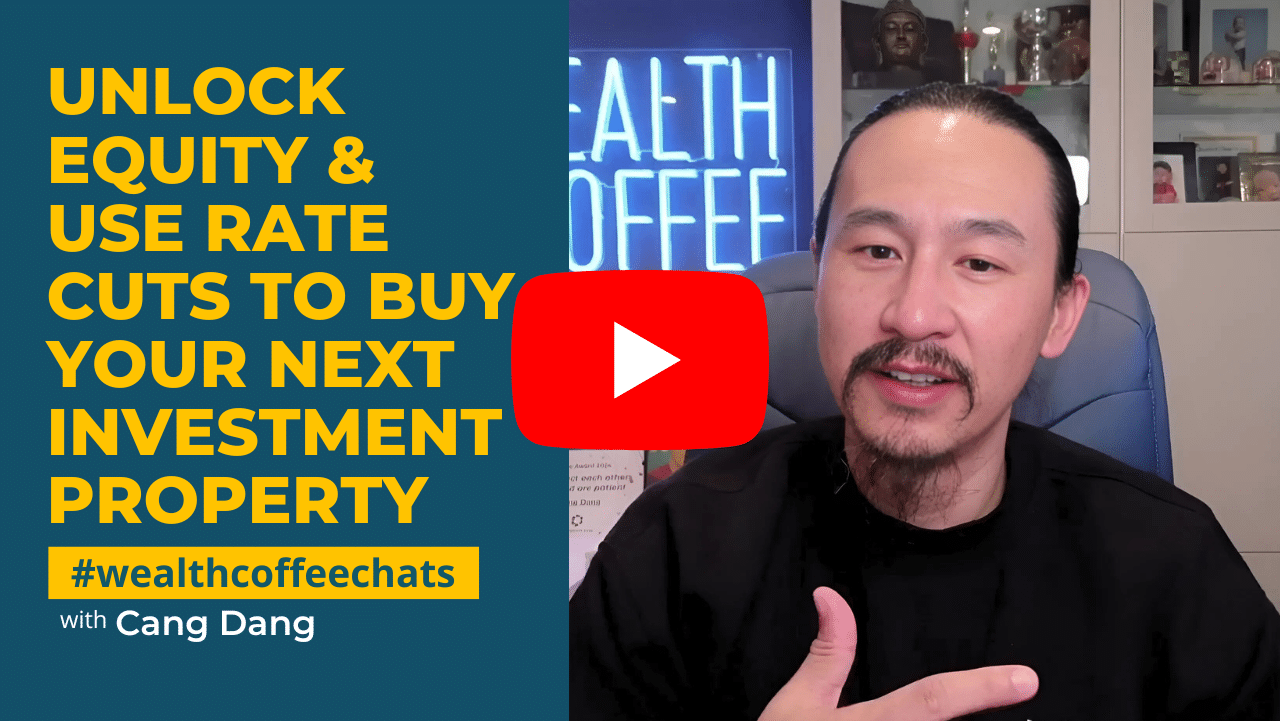 WCC - Unlock Equity & Use Rate Cuts to Buy Your Next Investment Property