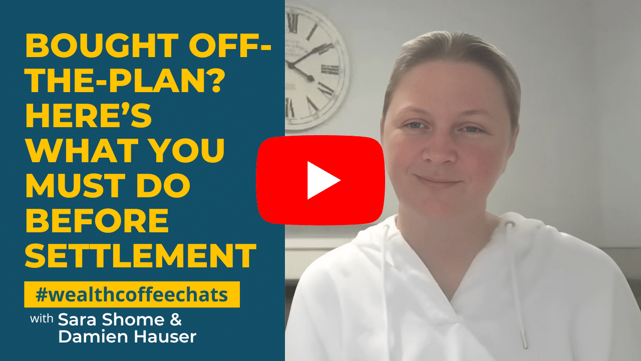 WCC - Bought Off-the-Plan? Here’s What You Must Do Before Settlement