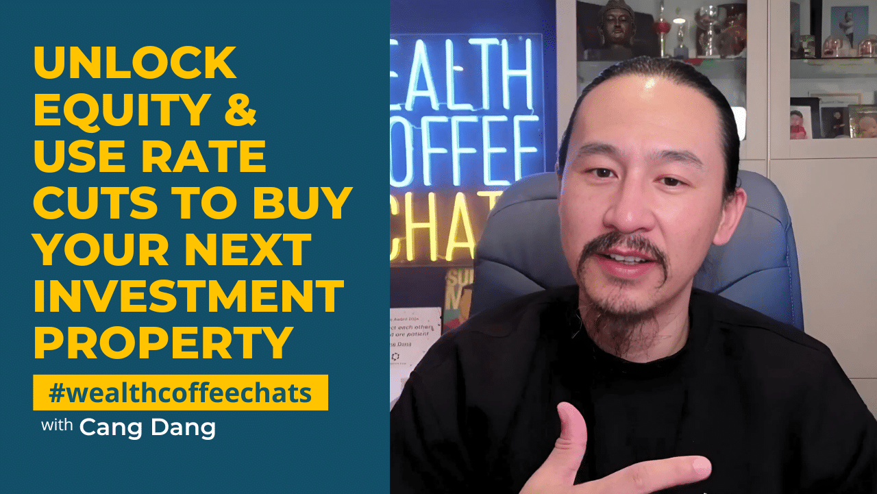 Unlock Equity & Use Rate Cuts to Buy Your Next Investment Property