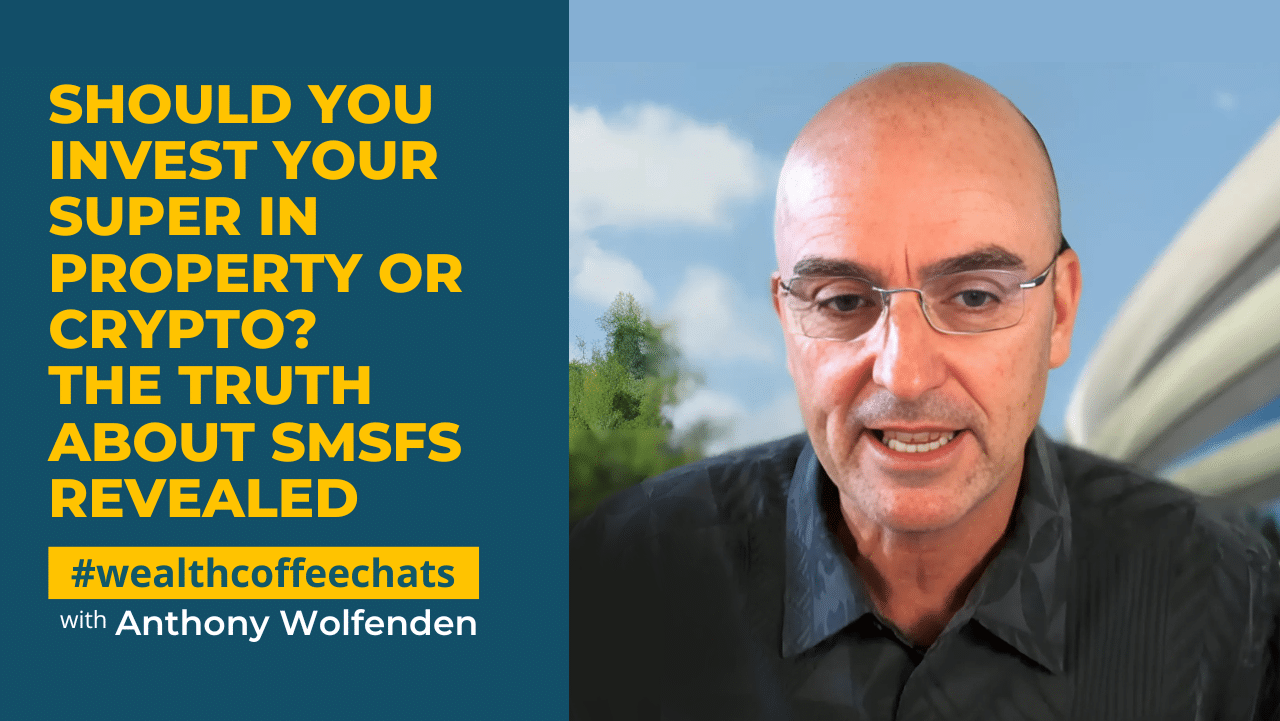 Should You Invest Your Super in Property or Crypto? The Truth About SMSFs Revealed