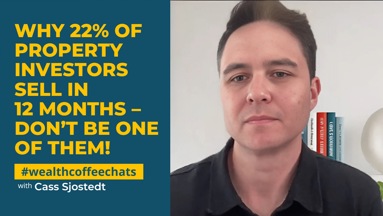 Why 22% of Property Investors Sell in 12 Months – Don’t Be One of Them!